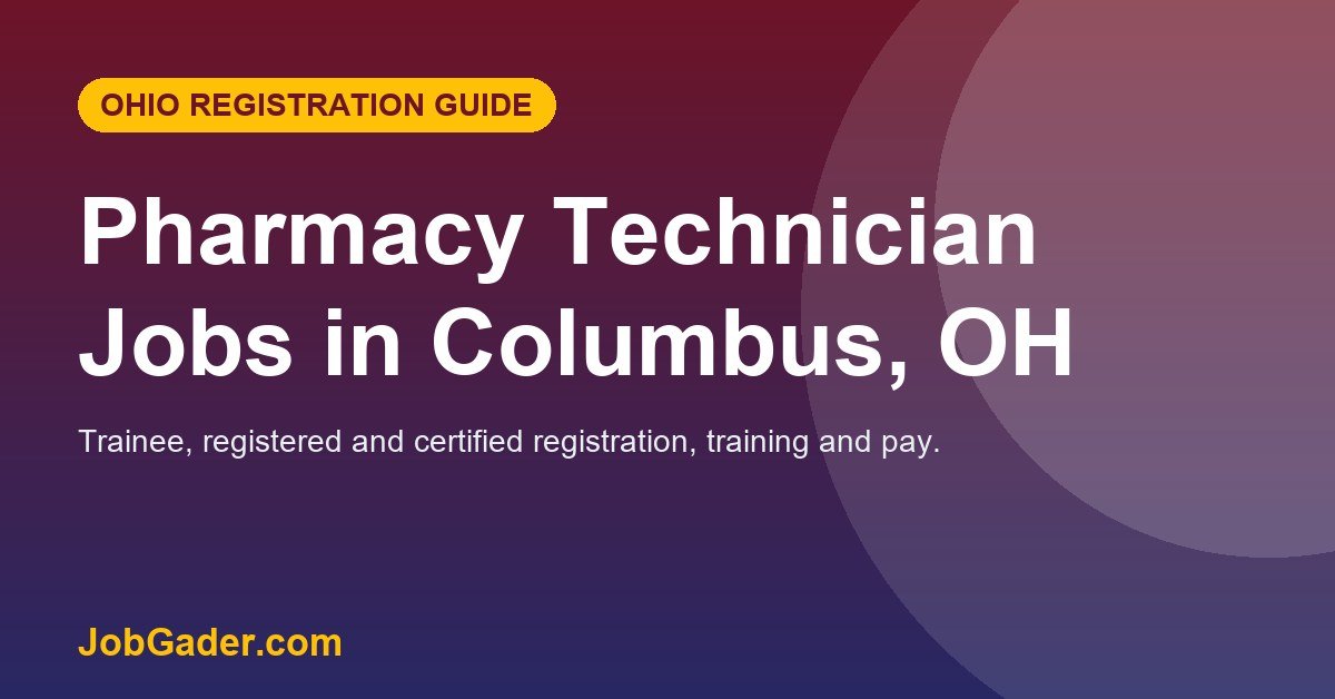 Pharmacy Technician Jobs in Columbus, Ohio: Requirements, Registration and Pay