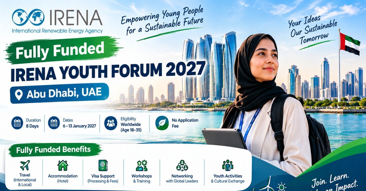 IRENA Youth Forum 2027 in Abu Dhabi, fully funded, 6 to 13 January 2027